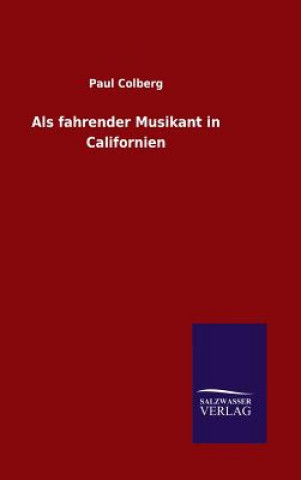 Buch Als fahrender Musikant in Californien Paul Colberg