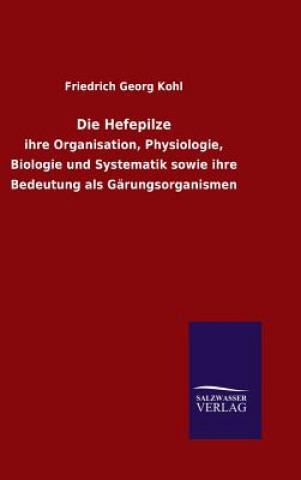 Libro Die Hefepilze Friedrich Georg Kohl