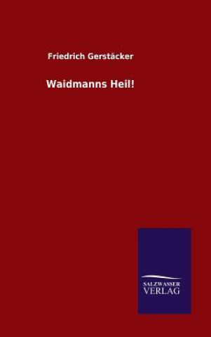 Carte Waidmanns Heil! Friedrich Gerstacker