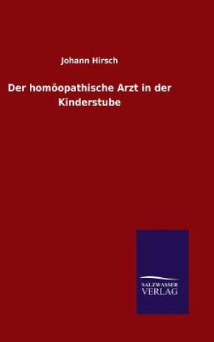 Buch Der homoeopathische Arzt in der Kinderstube Johann Hirsch