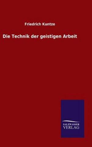 Libro Technik der geistigen Arbeit Friedrich Kuntze