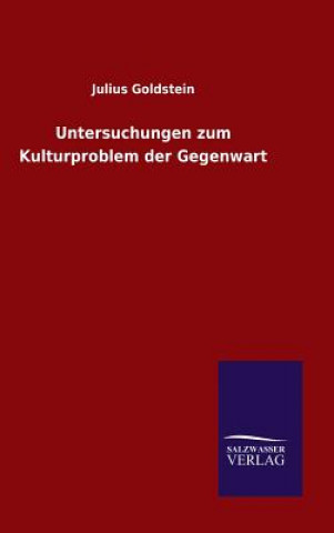 Książka Untersuchungen zum Kulturproblem der Gegenwart Julius Goldstein