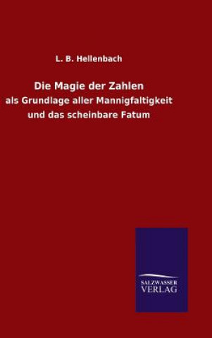 Kniha Die Magie der Zahlen L B Hellenbach
