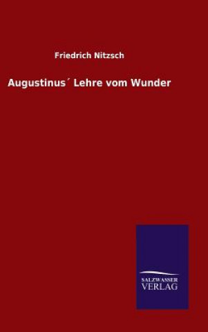 Kniha Augustinus Lehre vom Wunder Friedrich Nitzsch