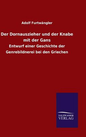 Carte Dornauszieher und der Knabe mit der Gans Adolf Furtwangler