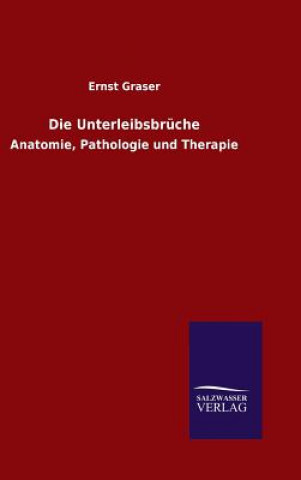 Buch Die Unterleibsbruche Ernst Graser