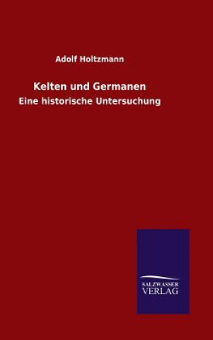 Книга Kelten und Germanen Adolf Holtzmann