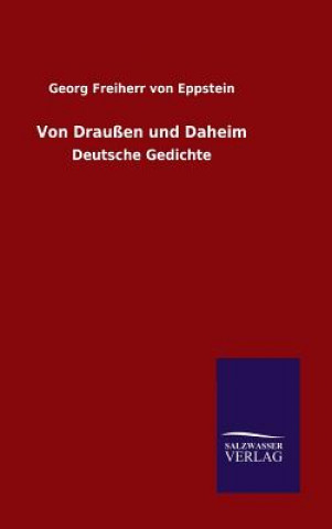 Kniha Von Draussen und Daheim Georg Freiherr Von Eppstein