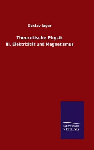 Könyv Theoretische Physik Gustav Jager