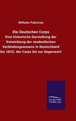 Buch Die Deutschen Corps Wilhelm Fabricius