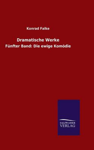 Livre Dramatische Werke Konrad Falke