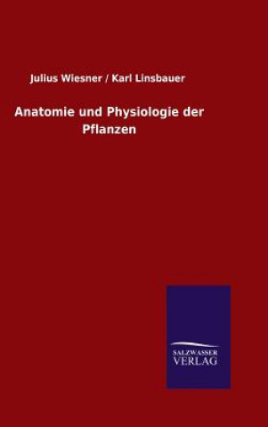 Książka Anatomie und Physiologie der Pflanzen Julius / Linsbauer Karl Wiesner