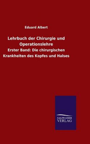 Kniha Lehrbuch der Chirurgie und Operationslehre Eduard Albert