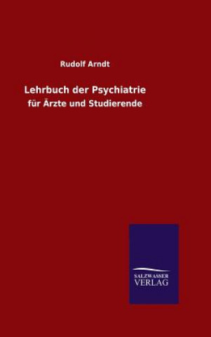 Carte Lehrbuch der Psychiatrie Rudolf Arndt