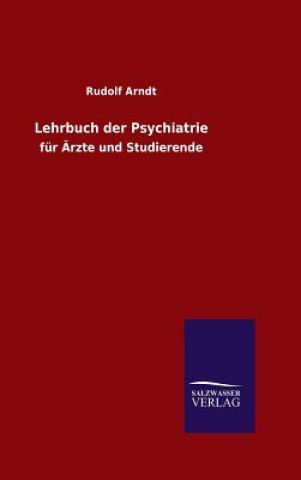 Könyv Lehrbuch der Psychiatrie Rudolf Arndt