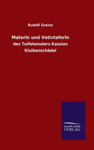 Kniha Materln und Votivtaferln Rudolf Greinz