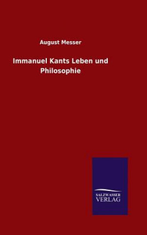 Carte Immanuel Kants Leben und Philosophie August Messer