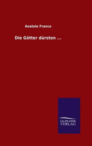 Knjiga Goetter dursten ... Anatole France
