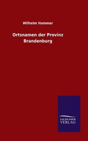Carte Ortsnamen der Provinz Brandenburg Wilhelm Hammer