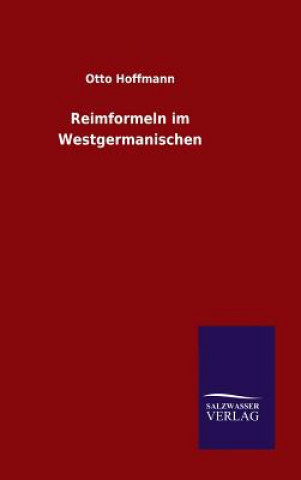 Carte Reimformeln im Westgermanischen Otto Hoffmann