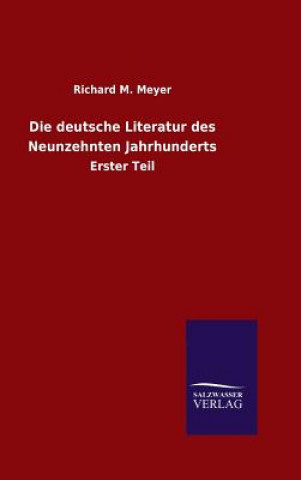 Carte deutsche Literatur des Neunzehnten Jahrhunderts Richard M Meyer
