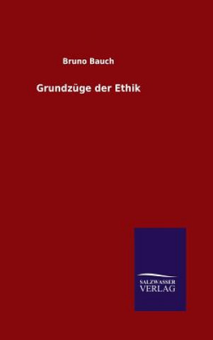 Kniha Grundzuge der Ethik Bruno Bauch