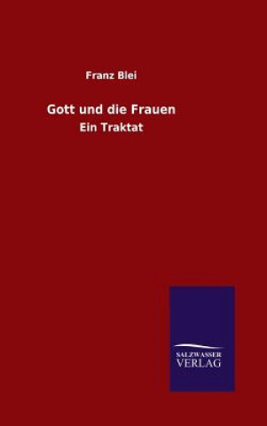 Kniha Gott und die Frauen Franz Blei