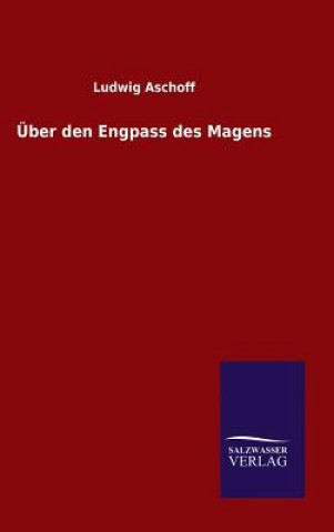 Kniha UEber den Engpass des Magens Ludwig Aschoff