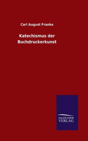 Carte Katechismus der Buchdruckerkunst Carl August Franke