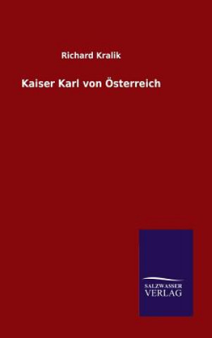 Carte Kaiser Karl von OEsterreich Richard Kralik