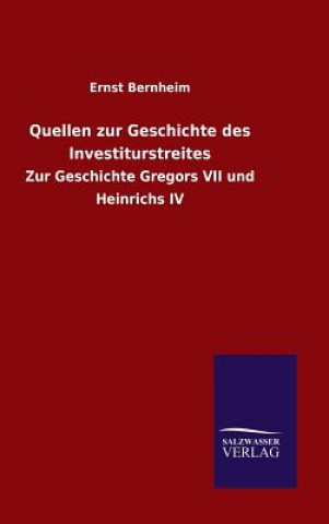 Kniha Quellen zur Geschichte des Investiturstreites Ernst Bernheim