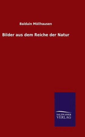 Libro Bilder aus dem Reiche der Natur Balduin Mollhausen