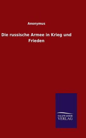 Buch Die russische Armee in Krieg und Frieden Anonymous