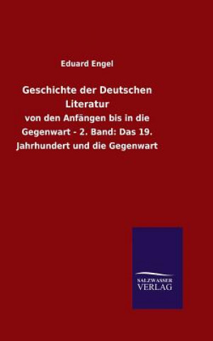 Kniha Geschichte der Deutschen Literatur Eduard Engel