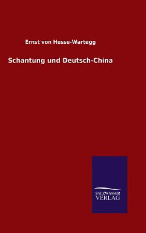 Carte Schantung und Deutsch-China Ernst Von Hesse-Wartegg