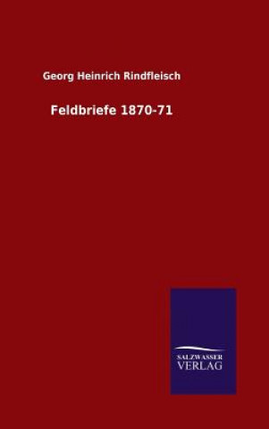 Carte Feldbriefe 1870-71 Georg Heinrich Rindfleisch