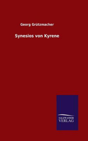 Kniha Synesios von Kyrene Georg Grutzmacher