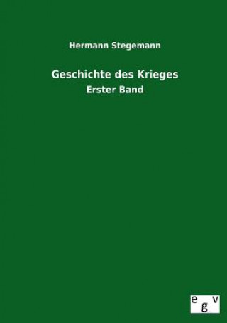 Kniha Geschichte des Krieges Hermann Stegemann