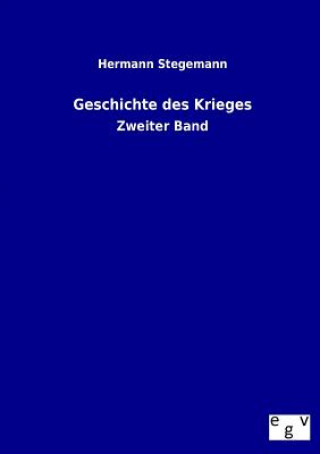 Buch Geschichte des Krieges Hermann Stegemann