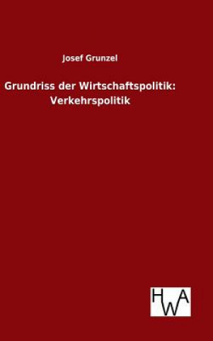 Book Grundriss der Wirtschaftspolitik Josef Grunzel