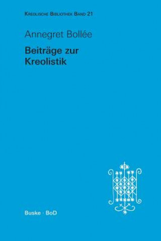 Buch Beitrage zur Kreolistik Bollee