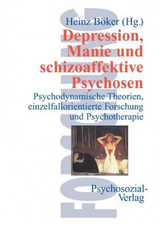 Könyv Depression, Manie und schizoaffektive Psychosen Heinz Boker