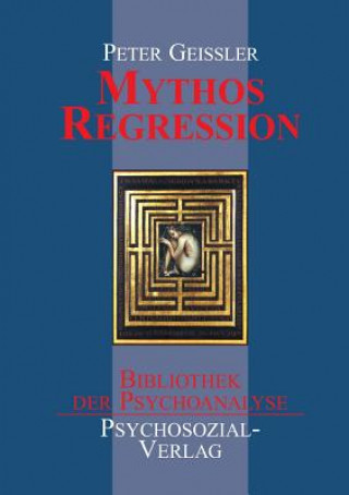 Книга Mythos Regression Peter Geissler