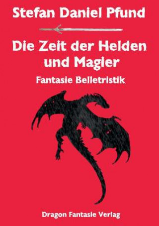 Buch Zeit der Helden und Magier Stefan Daniel Pfund