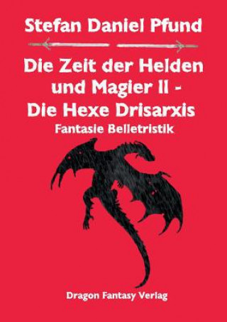 Livre Zeit der Helden und Magier II Stefan Daniel Pfund