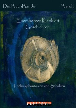 Kniha Ebersberger Kleeblatt Geschichten EBERSBERGE SCHUELER