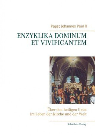 Könyv Enzyklika Dominum et Vivificantem Papst Johannes Paul II