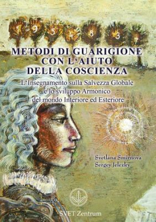 Carte Metodi Di Guarigione Con L'Aiuto Della Coscienza (Italian Edition) Svetlana Smirnova