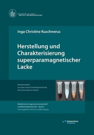 Książka Herstellung und Charakterisierung superparamagnetischer Lacke Inga Christine Kuschnerus