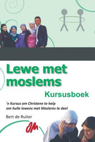 Libro Lewe Met Moslems Bert De Ruiter